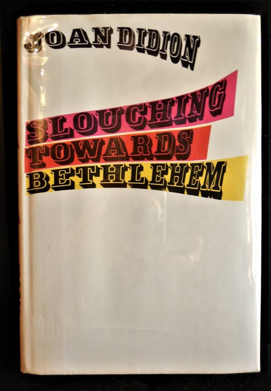 Slouching Towards Bethlehem By Joan Didion 1968 Signed 1st Ed