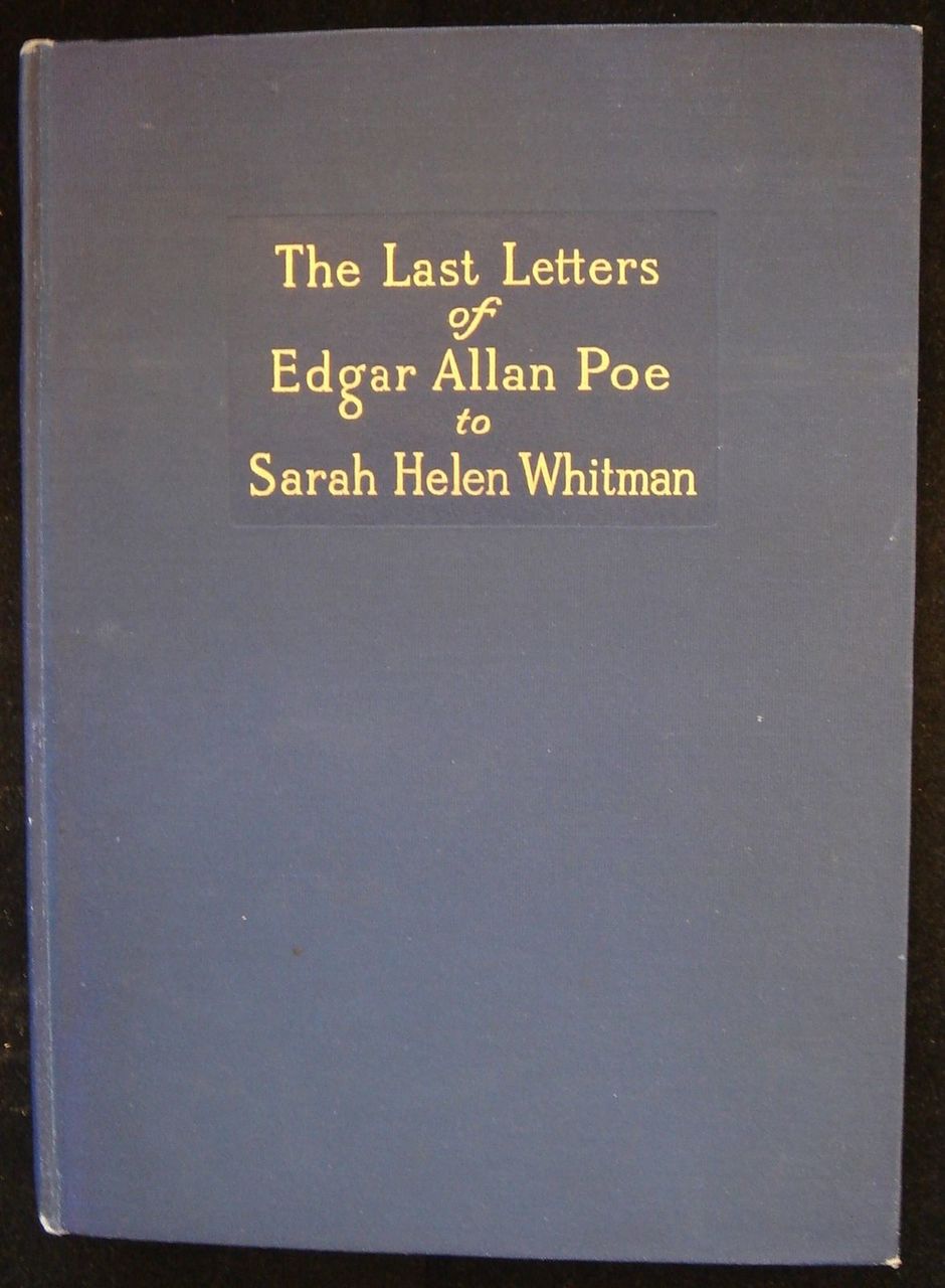 THE LAST LETTERS OF EDGAR ALLAN POE TO SARAH HELEN WHITMAN, 1909 Poetry Scarce