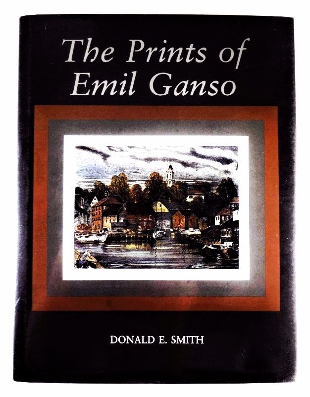 THE PRINTS OF EMIL GANSO, Donald E. Smith - 1997 bio B&W some color scarce DJ