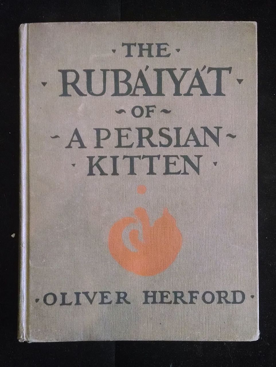 THE RUBÀIYÀT OF A PERSIAN KITTEN - 1904 [1st Ed]