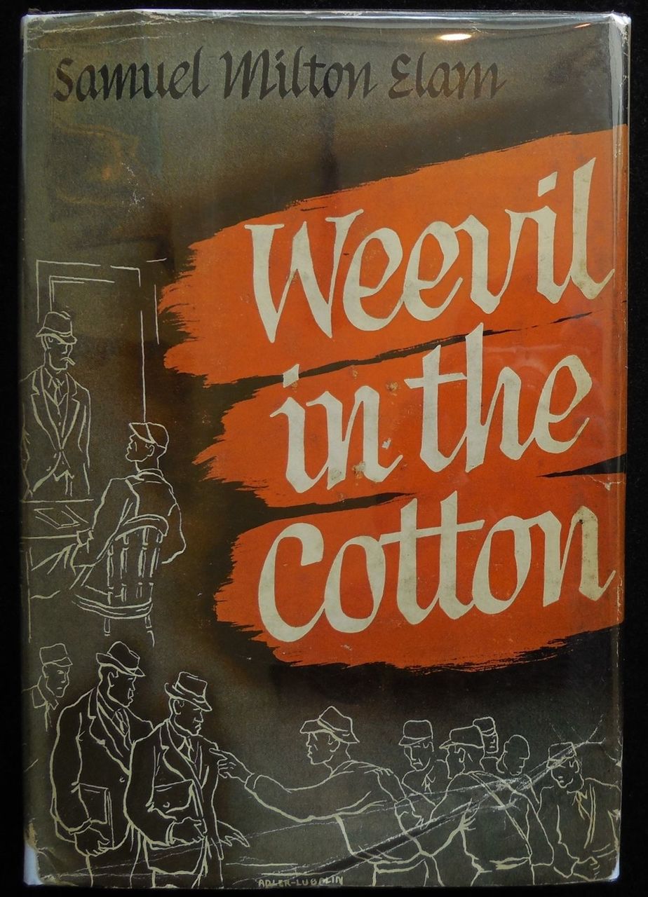 WEEVIL IN THE COTTON, by Samuel M. Elam - 1940 [First Edition]