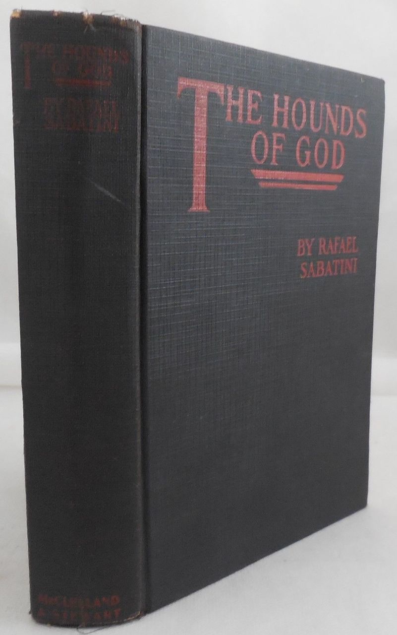 THE HOUNDS OF GOD: A ROMANCE, by Rafael Sabatini - 1929 [Signed] Fiction VG
