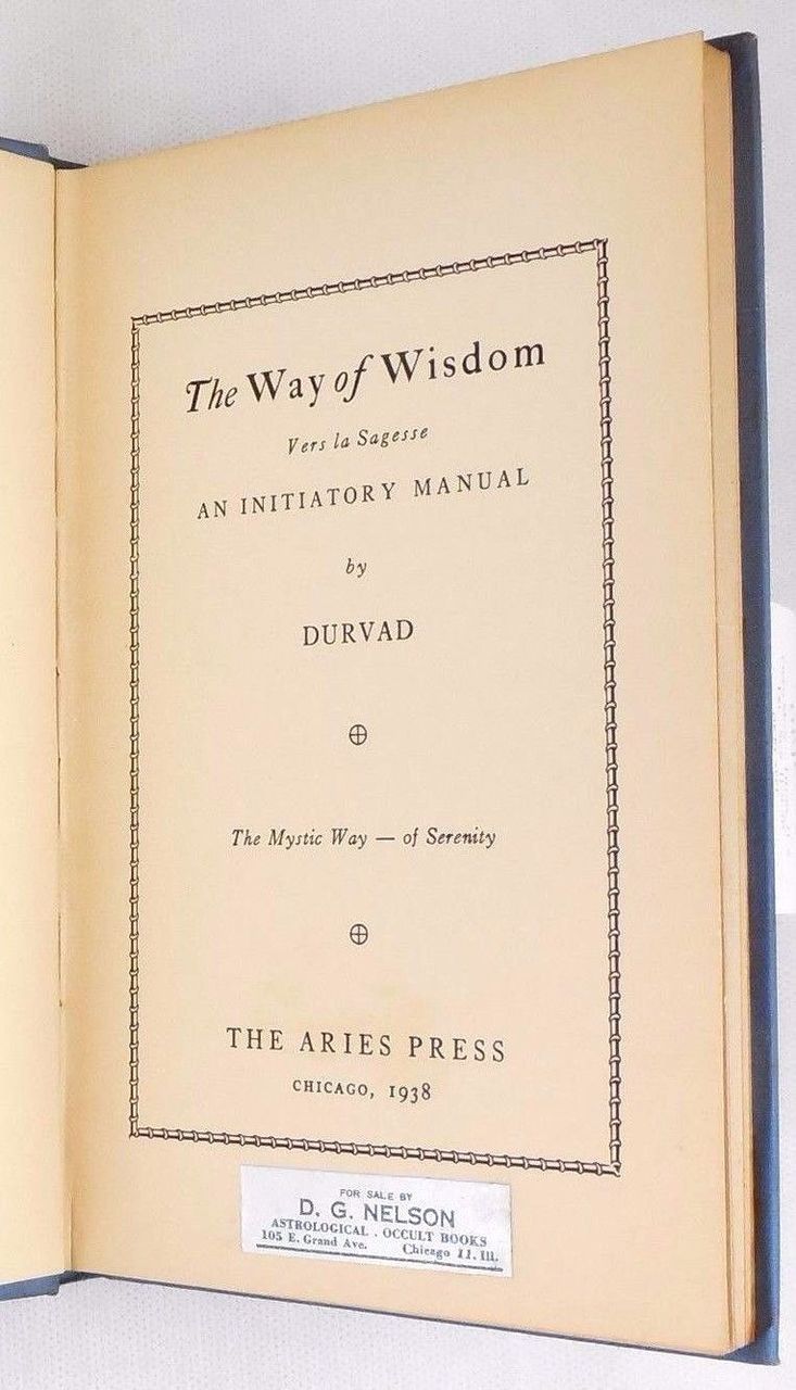 THE WAY OF WISDOM: VERS LA SAGESSE - AN INITIATORY MANUAL, by Durvad [1st Ed]