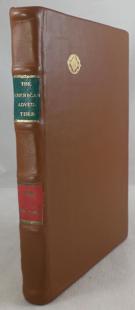 AMERICAN ADVERTISER: DESIGNED FOR...LEADING BUSINESS ESTABLISHMENTS, by John R Prall - 1849 [Rebound]