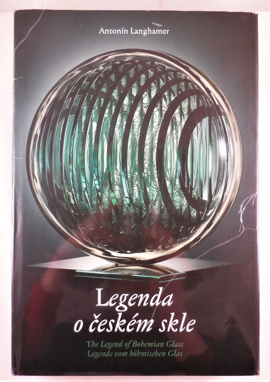 LEGENDA O CESKEM SKLE, by Antonin Langhamer - 1999 [1st Ed]