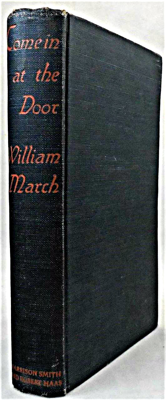 COME IN AT THE DOOR, by William March - 1934 [1st Ed]