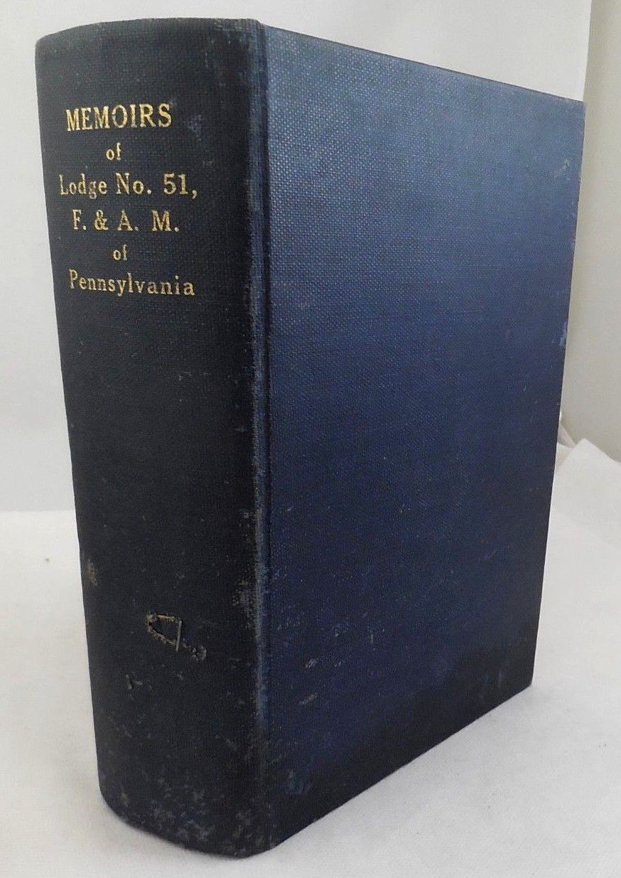 MEMOIRS OF LODGE No.51, F. & A.M. OF PENNSYLVANIA, by James McMullan - 1941 [Ltd Ed/300]