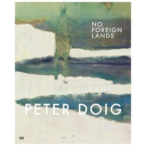 PETER DOIG: NO FOREIGN LANDS - 2013