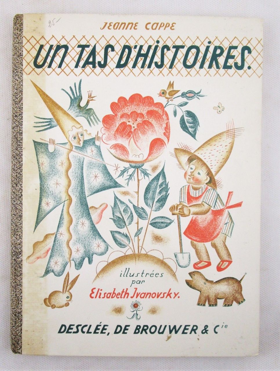 UN TAS D'HISTOIRES, by Jeanne Cappe & Elisabeth Ivanovsky - 1936