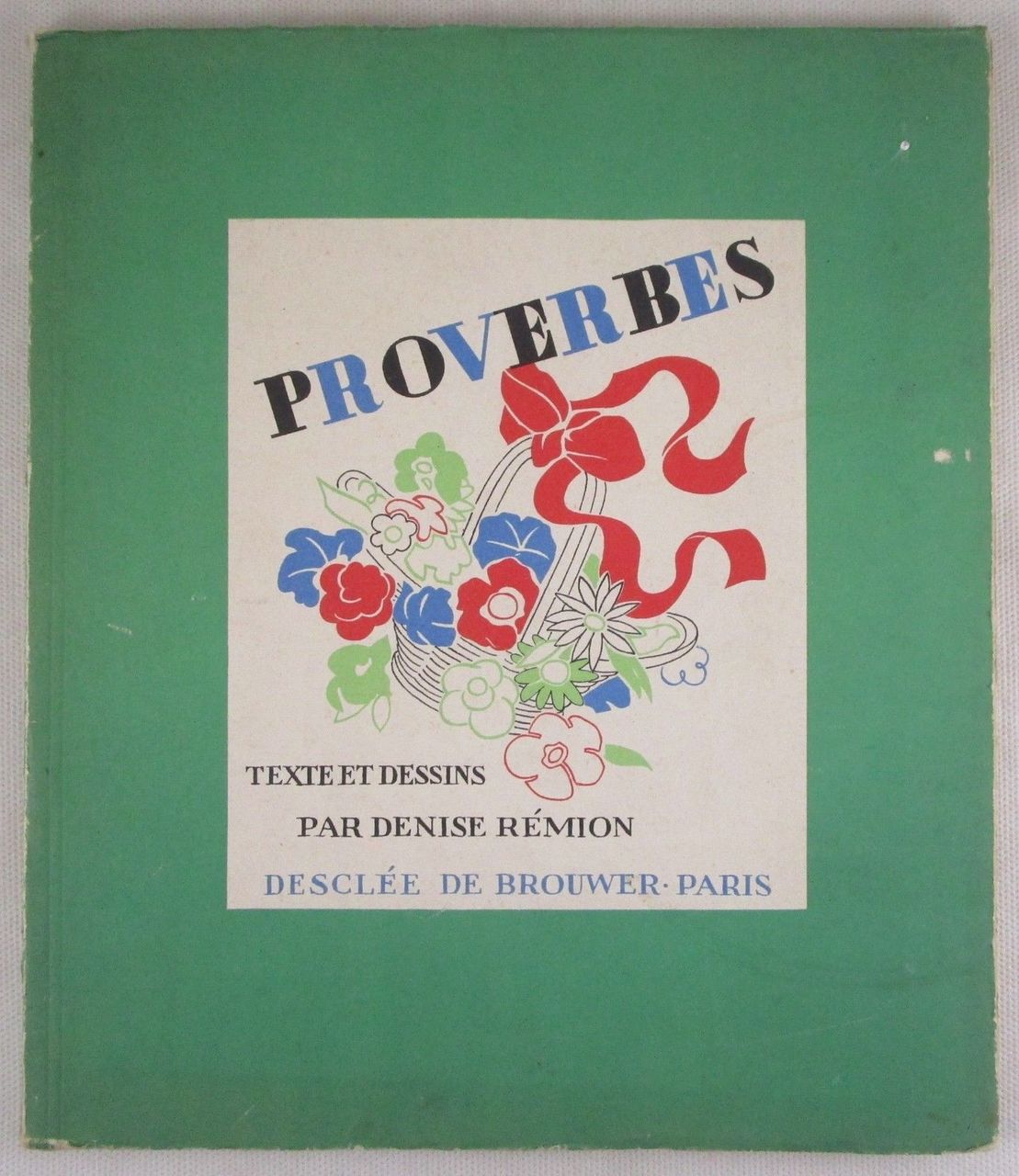 PROVERBES, by Denise Remion - 1935 [1st Ed]