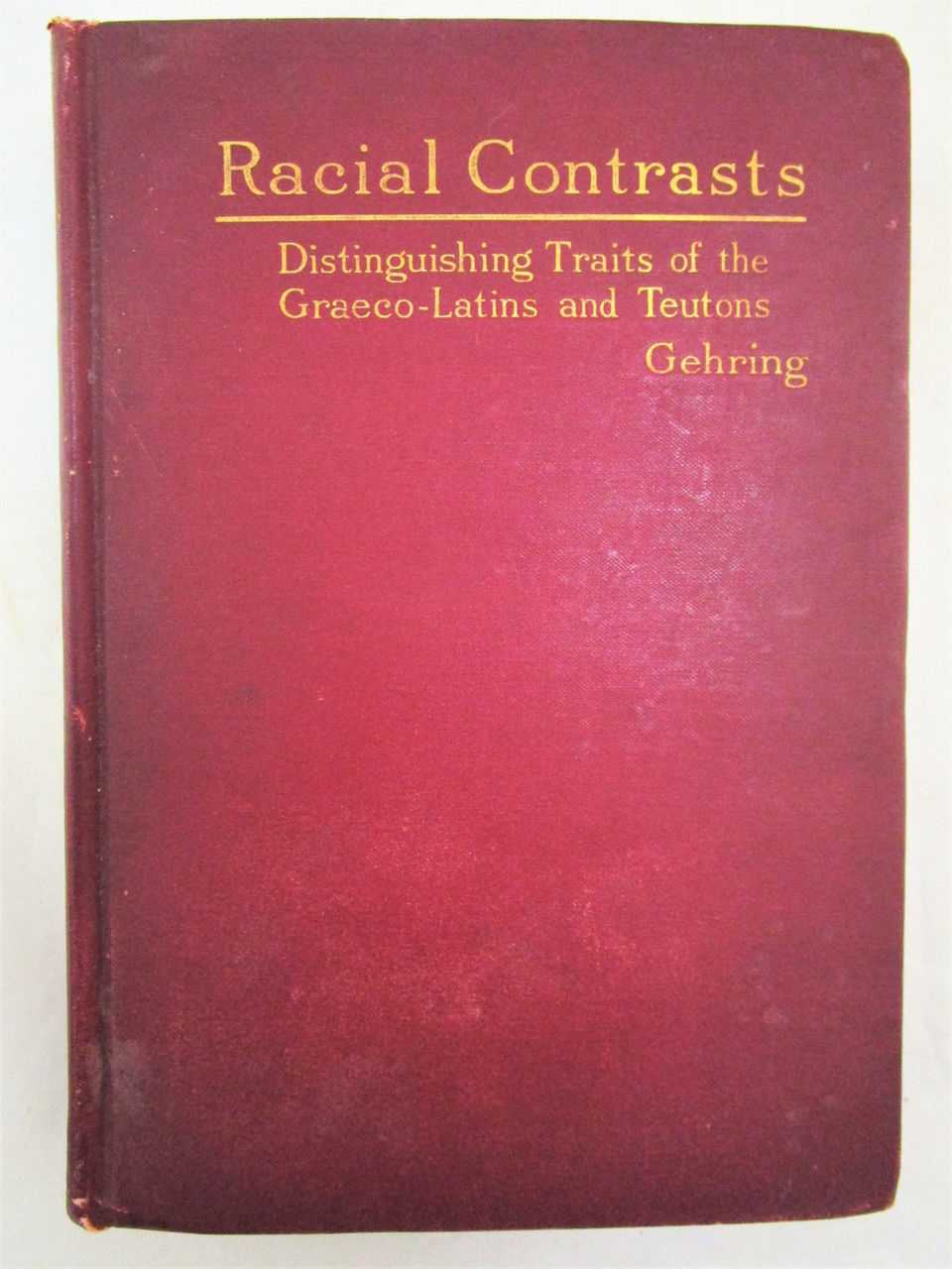 RACIAL CONTRASTS, by Albert Gehring - 1908 [1st Ed]