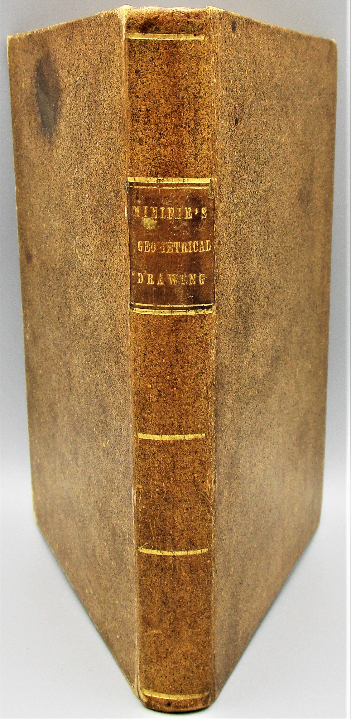A TEXTBOOK OF GEOMETRICAL DRAWING, by William Minifie - 1849 [1st Ed]