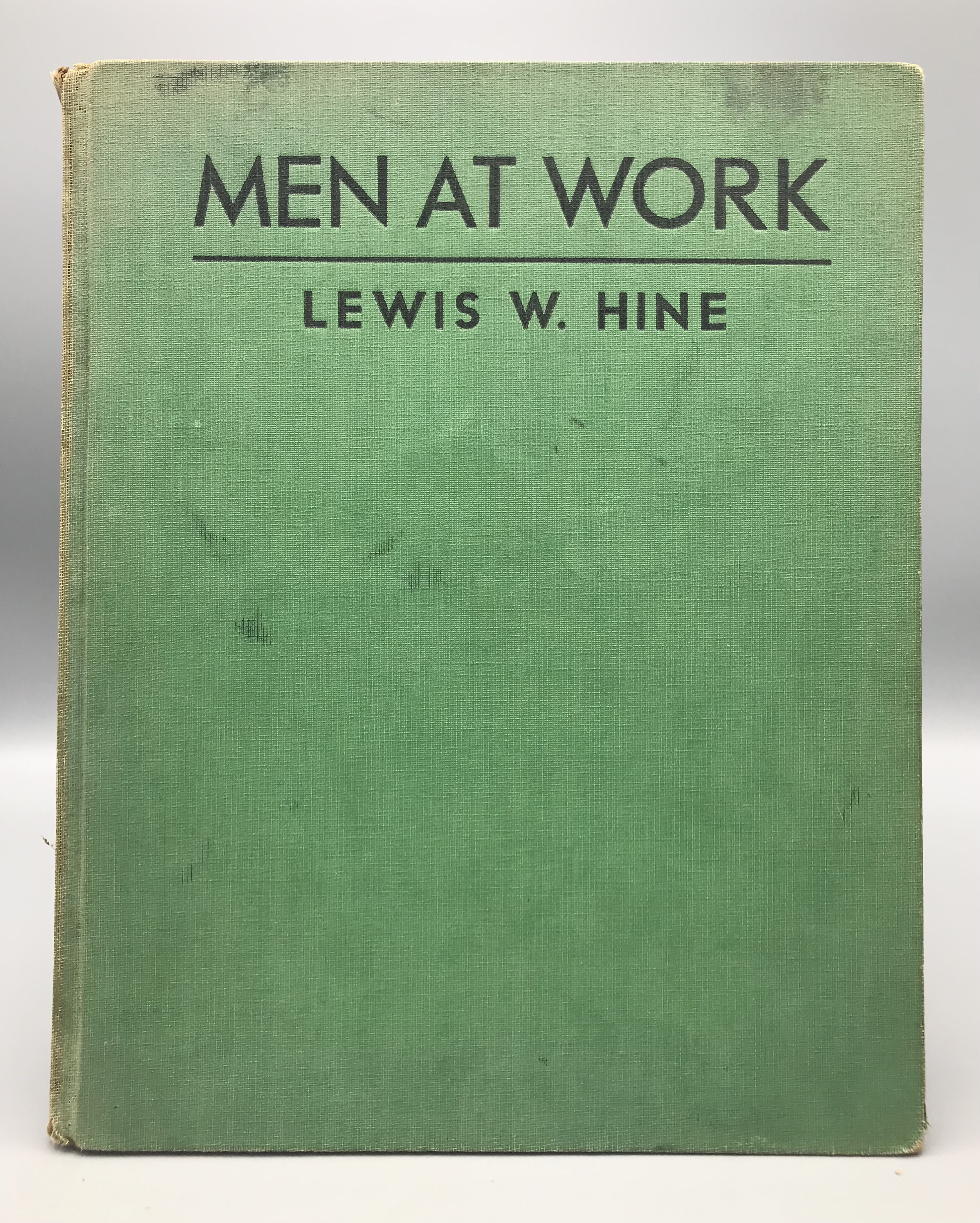MEN AT WORK: PHOTOGRAPHIC STUDIES OF MODERN MEN AND MACHINES, by