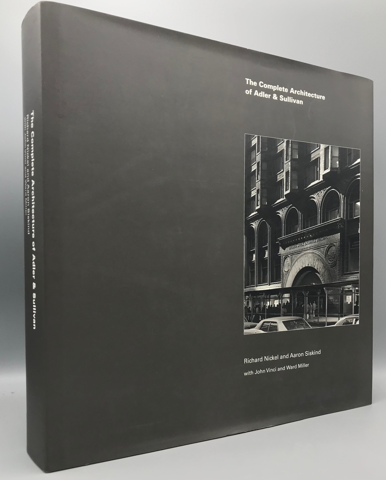 THE COMPLETE ARCHITECTURE OF ADLER AND SULLIVAN by Richard Nickel & Aaron Siskind - 2010 [First Edition]