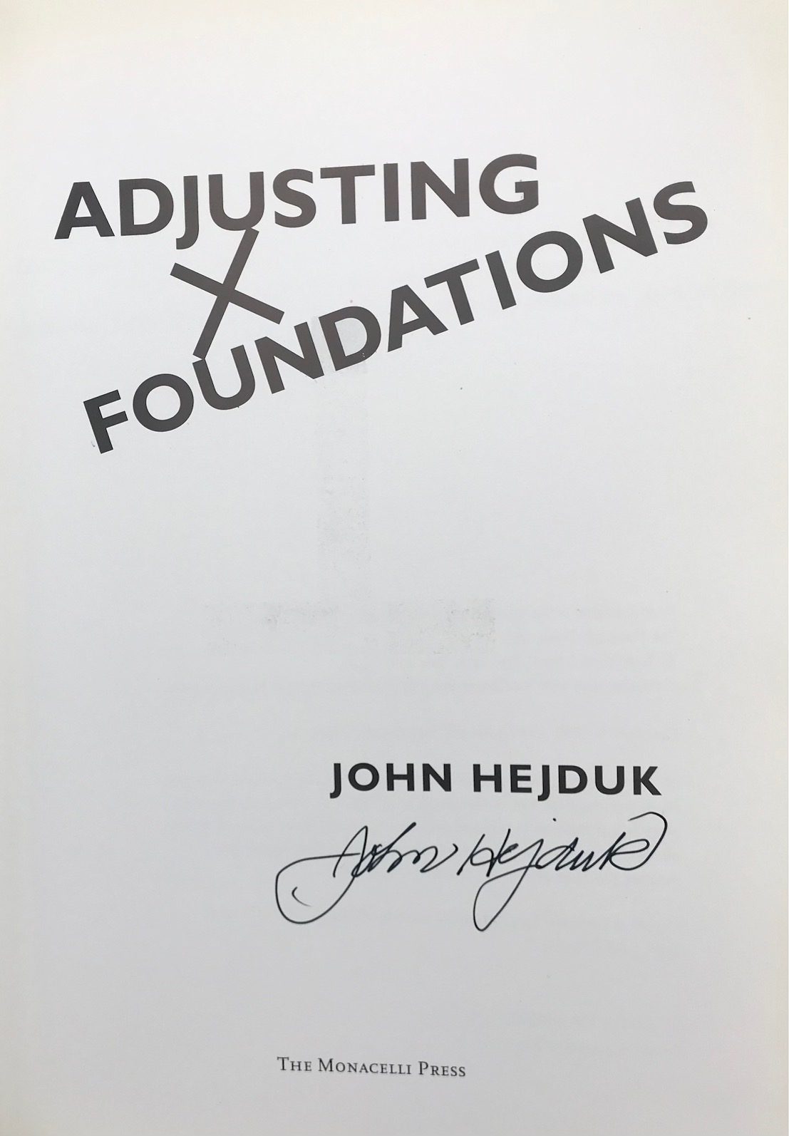 ADJUSTING FOUNDATIONS, by John Hejduk - 1995 [Signed First Edition 