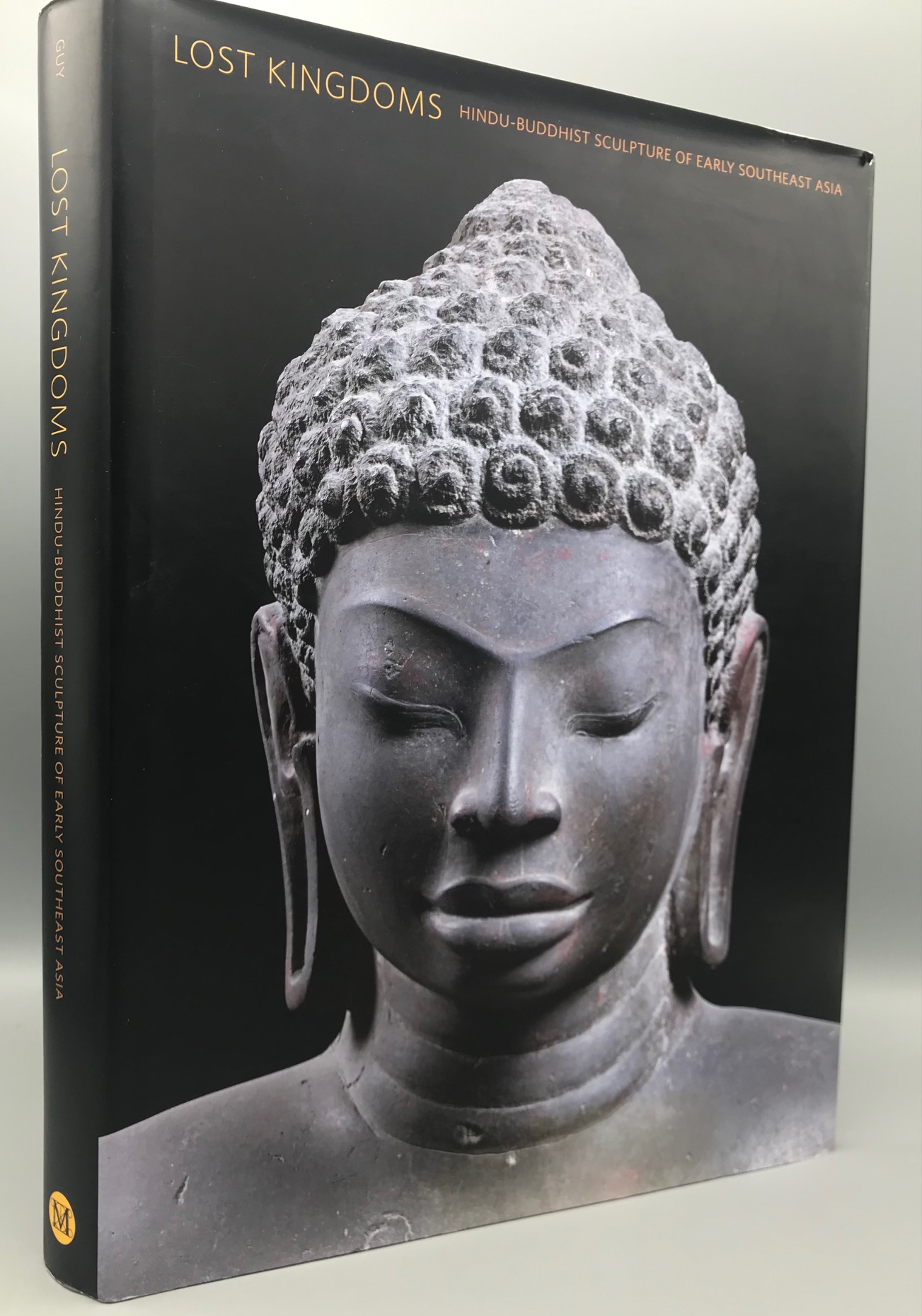 LOST KINGDOMS: HINDU-BUDDHIST SCULPTURE OF EARLY SOUTHEAST ASIA, by John  Guy - 2014 [DJ, 1st printing]