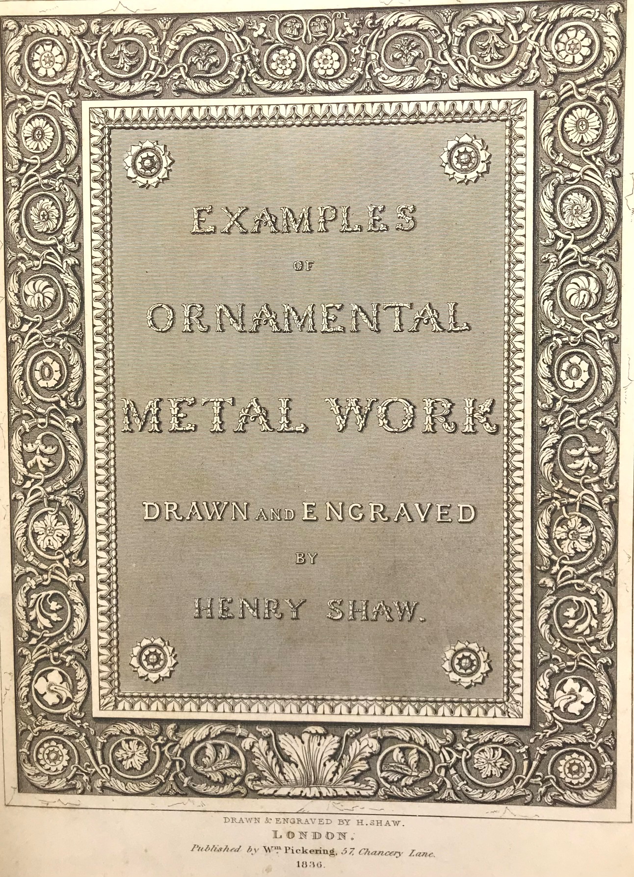 EXAMPLES OF ORNAMENTAL METAL WORK, by Henry Shaw - 1836 [Plates]