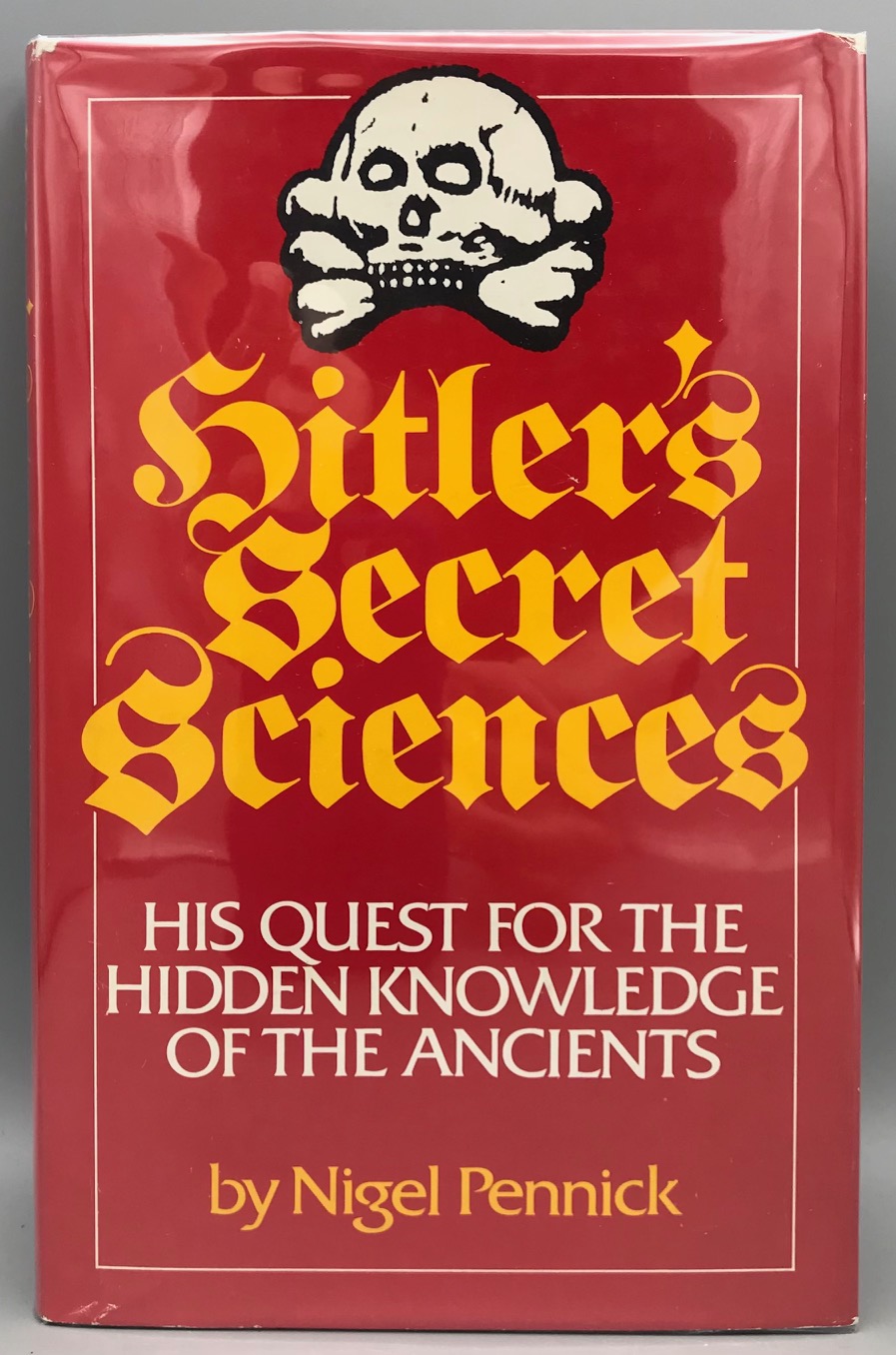 HITLER'S SECRET SCIENCES, by Nigel Pennick - 1981 [1st ed., DJ
