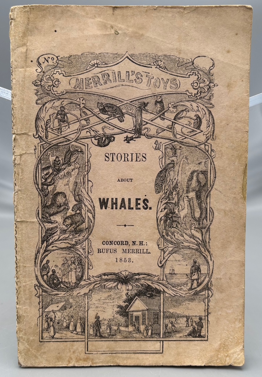 STORIES ABOUT THE WHALE, pub. Rufus Merrill - 1850 [Scarce]