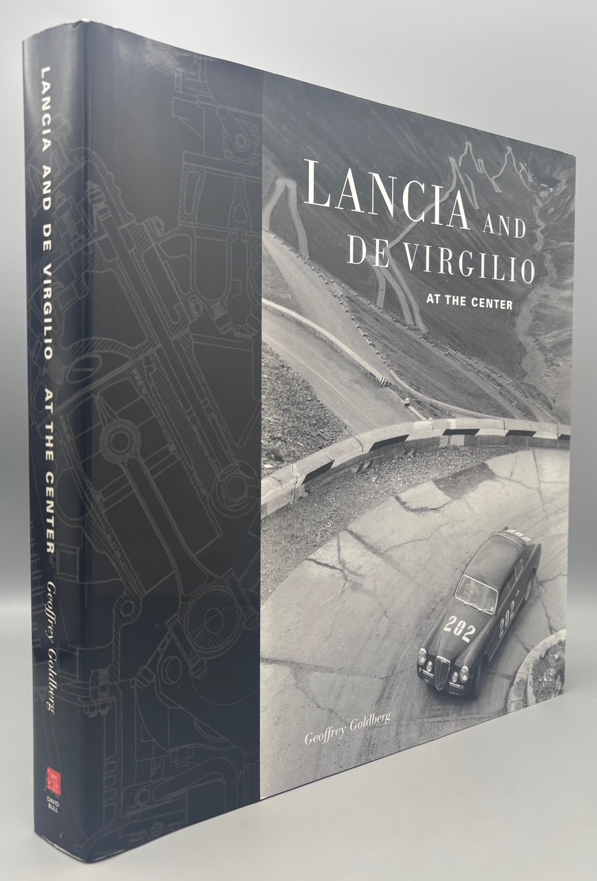 LANCIA AND DE VIRGILIO: AT THE CENTER, by Geoffrey Goldberg - 2014 [1st Ed./DJ]