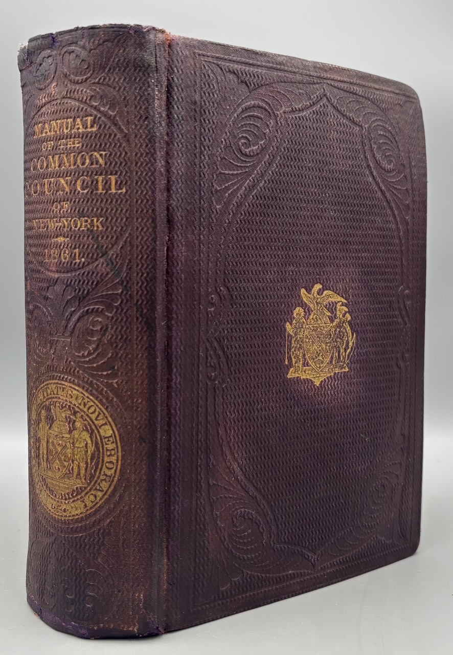 MANUAL OF THE CORPORATION OF THE CITY OF NEW YORK, by D.T. Valentine - 1861 [Illustrated]