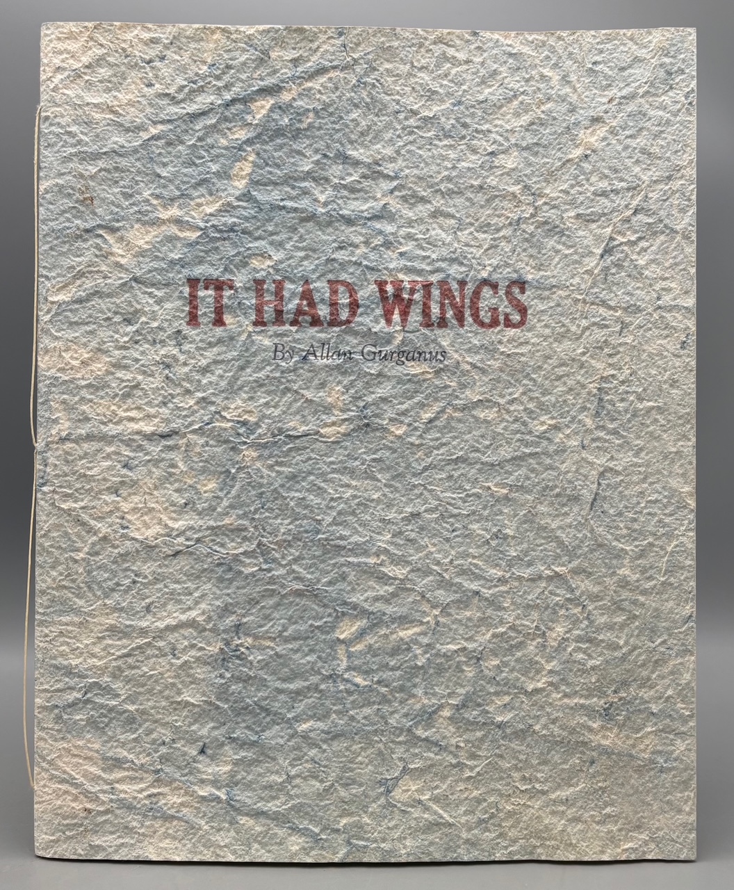 IT HAD WINGS, by Allan Gurganus - 1997 [Signed Limited Letterpress Ed.]