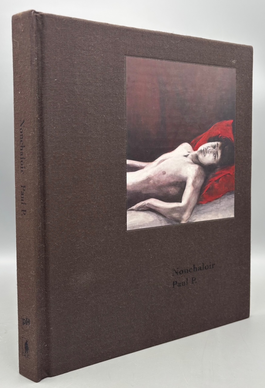 NONCHALOIR, by Paul P. - 2007 [First Ed.]