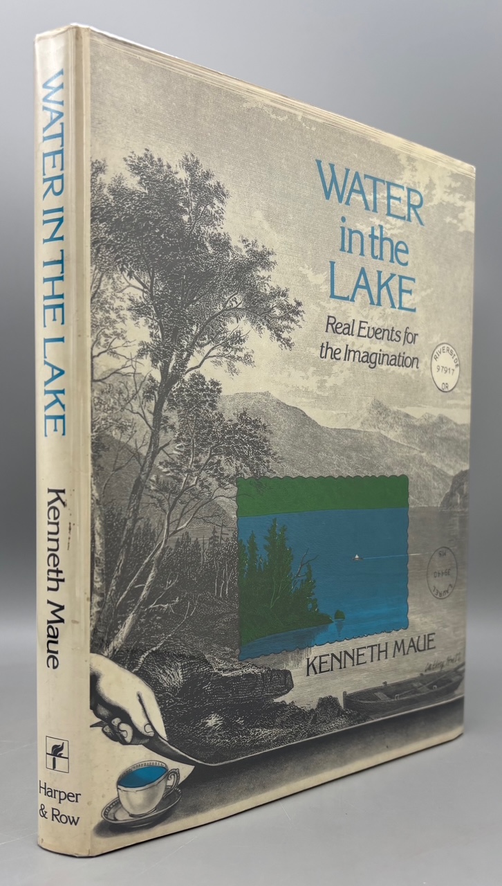 WATER IN THE LAKE: REAL EVENTS FOR THE IMAGINATION, by Kenneth Maue - 1979 [1st Ed./HB/DJ]