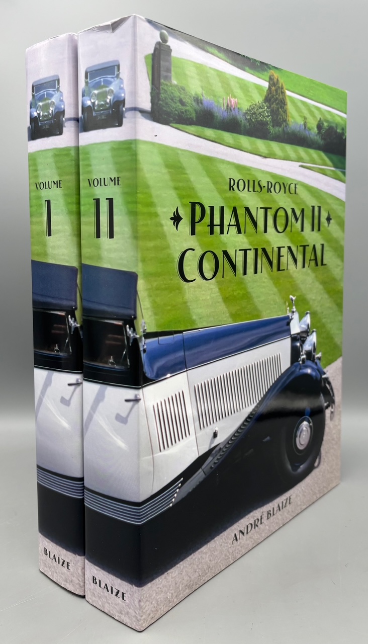 ROLLS-ROYCE PHANTOM II CONTINENTAL [2 VOLS], by André Blaize - 2015 [1st Ed.]