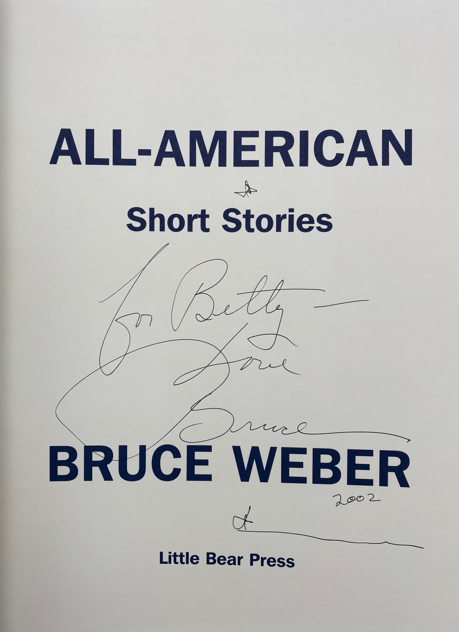 ALL-AMERICAN: SHORT STORIES, by Bruce Weber - 2002 [Signed 1st Ed