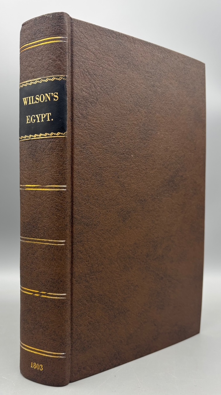 HISTORY OF THE BRITISH EXPEDITION TO EGYPT, by Robert Thomas Wilson - 1803 [Rebound, w/Maps]