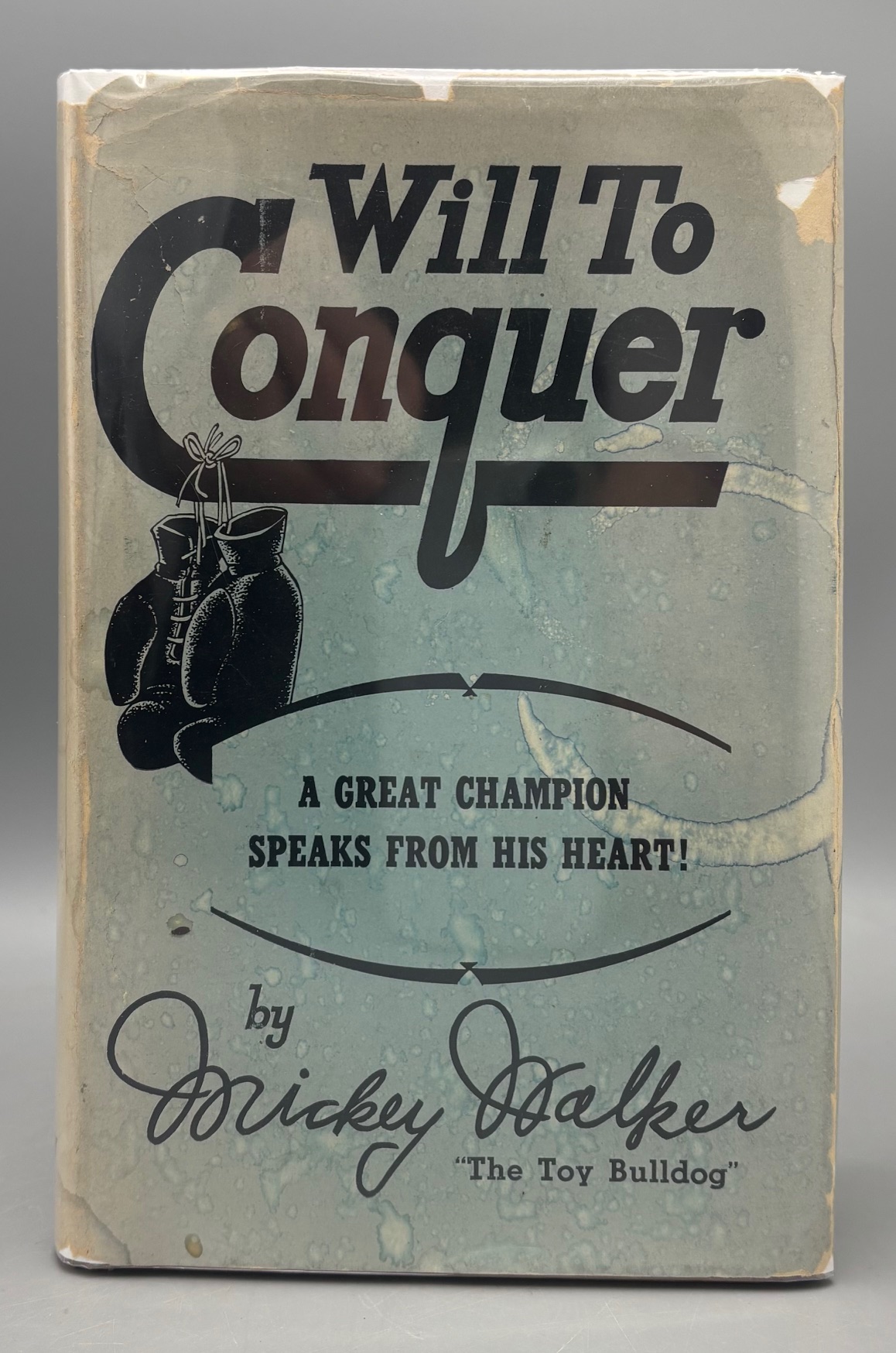 THE WILL TO CONQUER, by Mickey Walker - 1953 [Signed/DJ]