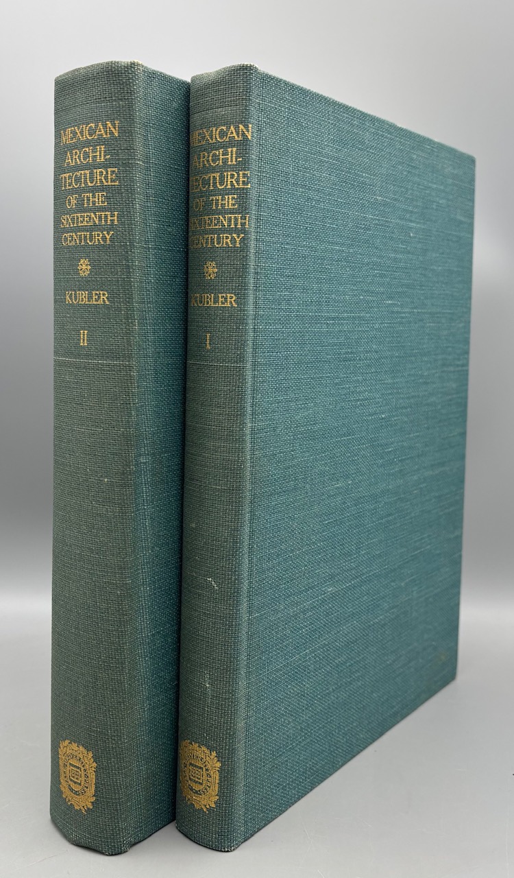 MEXICAN ARCHITECTURE OF THE SIXTEENTH CENTURY [2 VOLS], by George Kubler - 1948