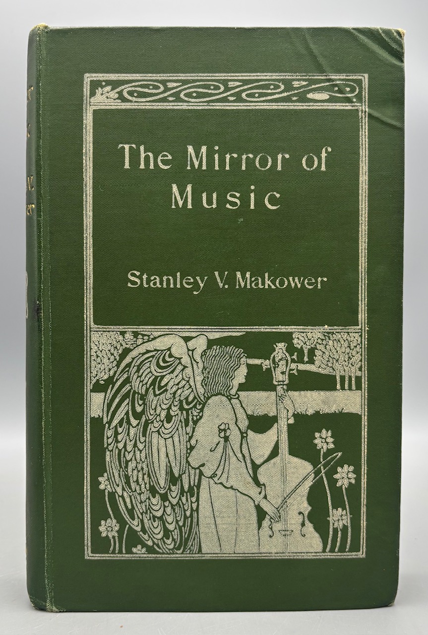 THE MIRROR OF MUSIC, by Stanley V. Makower - 1895 [1st Ed./ Scarce]