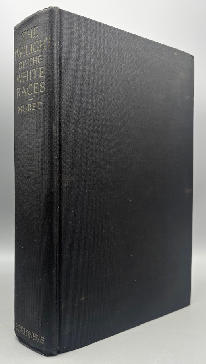 THE TWILIGHT OF THE WHITE RACES, by Maurice Muret - 1926 [First Ed./ Scarce]
