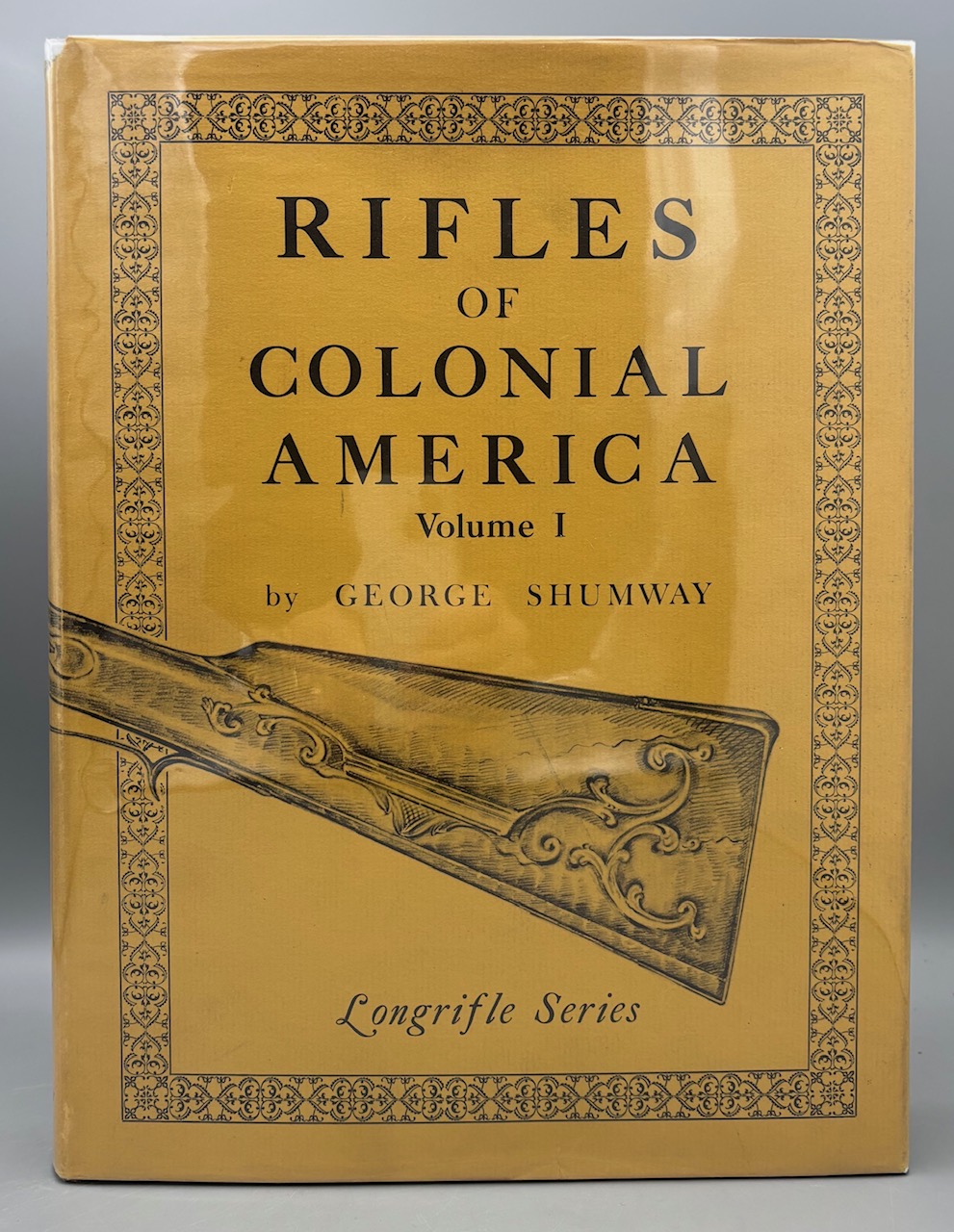 RIFLES OF COLONIAL AMERICA [2 VOLS], by George Shumway - 1980 [1st Ltd. Ed. / DJ / Illustrated]