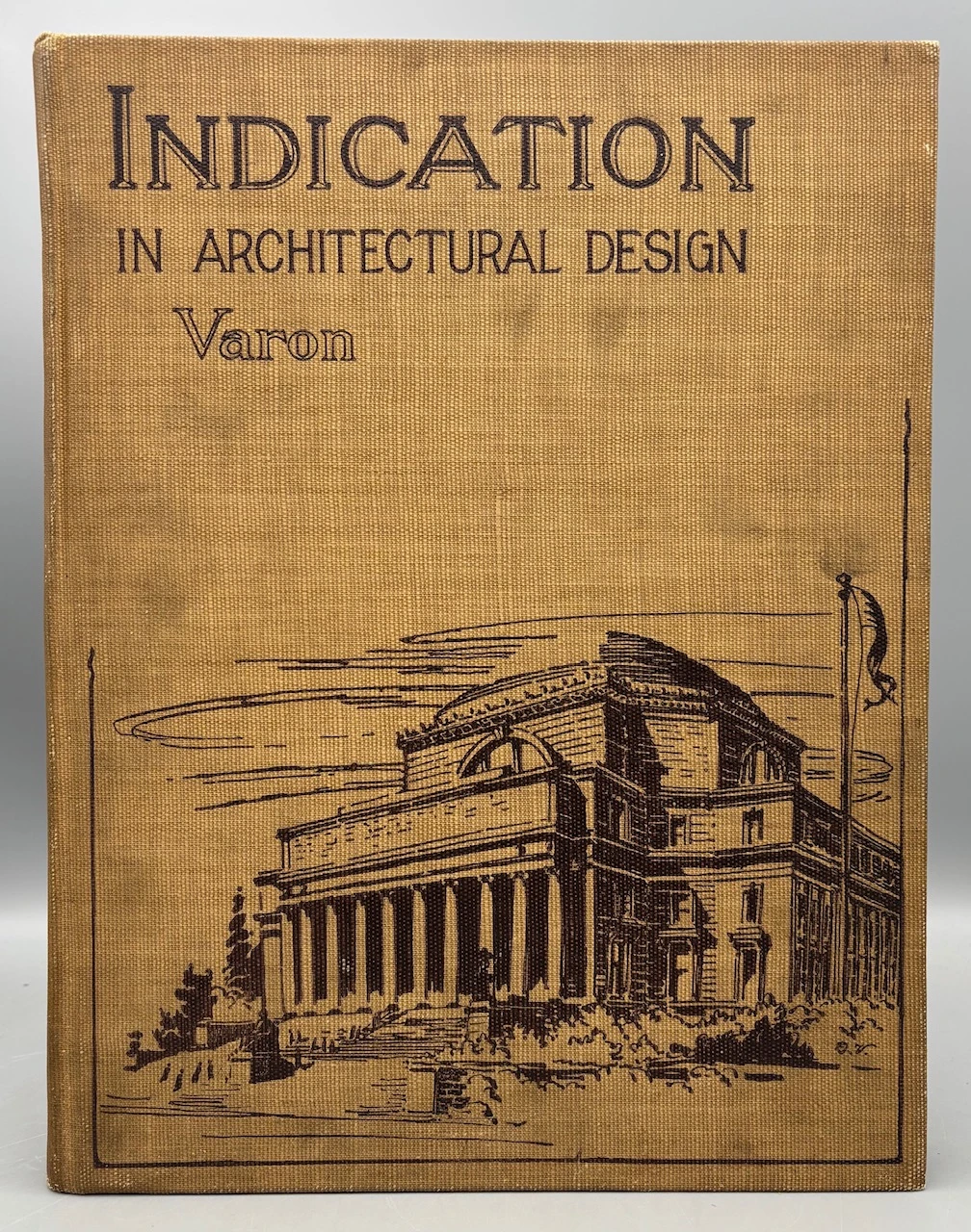 INDICATION IN ARCHITECTURAL DESIGN, by D. Varon - 1916 [1st Ed., Plates]