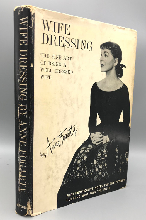 WIFE DRESSING by Anne Fogarty - 1959 [First Edition] | Panoply Books