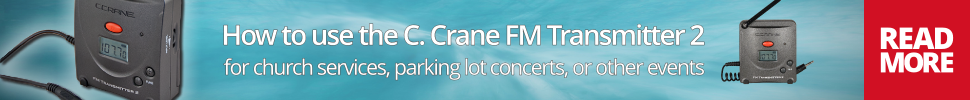 How to use the C. Crane FM Transmitter 2 for church services, parking lot concerts, or other events