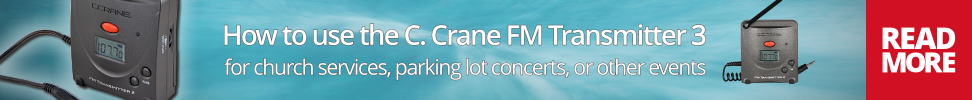 How to use the C. Crane FM Transmitter 2 for church services, parking lot concerts, or other events