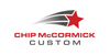 Chip McCormick Custom