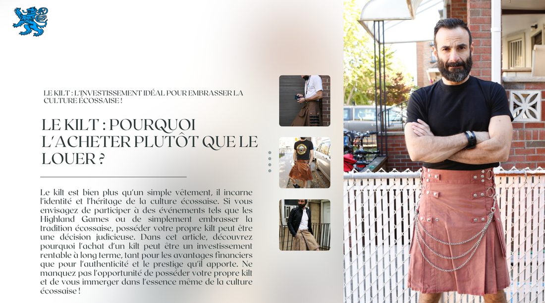 Pourquoi Louer Un Kilt Quand Vous Pouvez Acheter ?