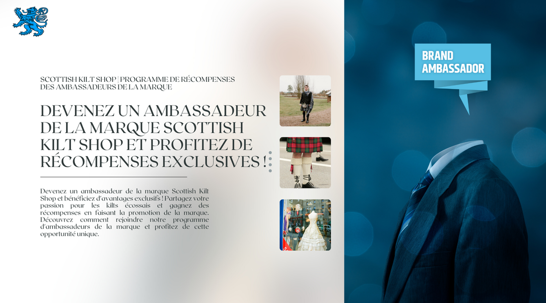 Scottish Kilt Shop | Programme de récompenses des ambassadeurs de la marque