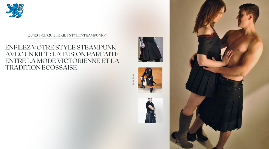 Qu'est-ce que le Kilt style Steampunk ?