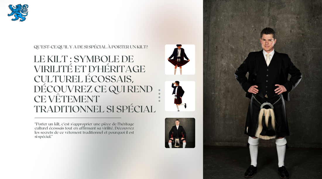 Qu'est-ce qu'il y a de si spécial à porter un Kilt?
