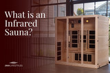 What is an Infrared Sauna?
