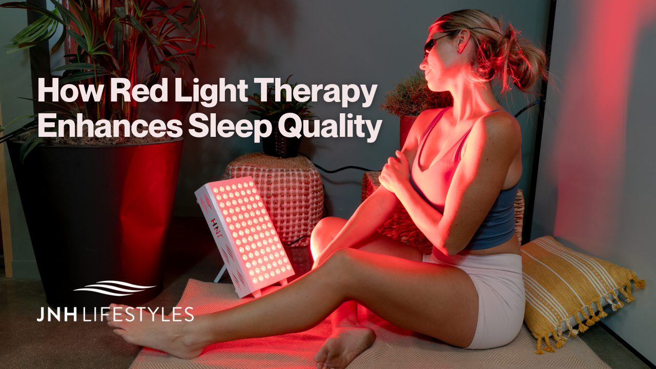 How Red Light Therapy Enhances Sleep Quality - JNH Lifestyles