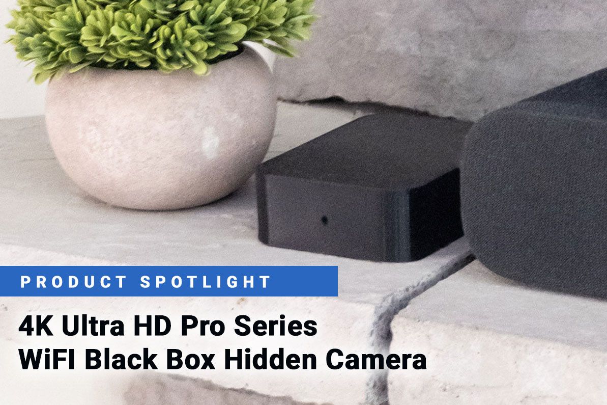 Product Spotlight: 4K WiFi Black Box Hidden Spy Camera