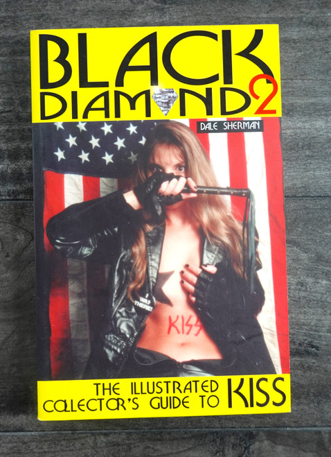 Black Diamond Two: The Illustrated Collector's Guide to KISS
