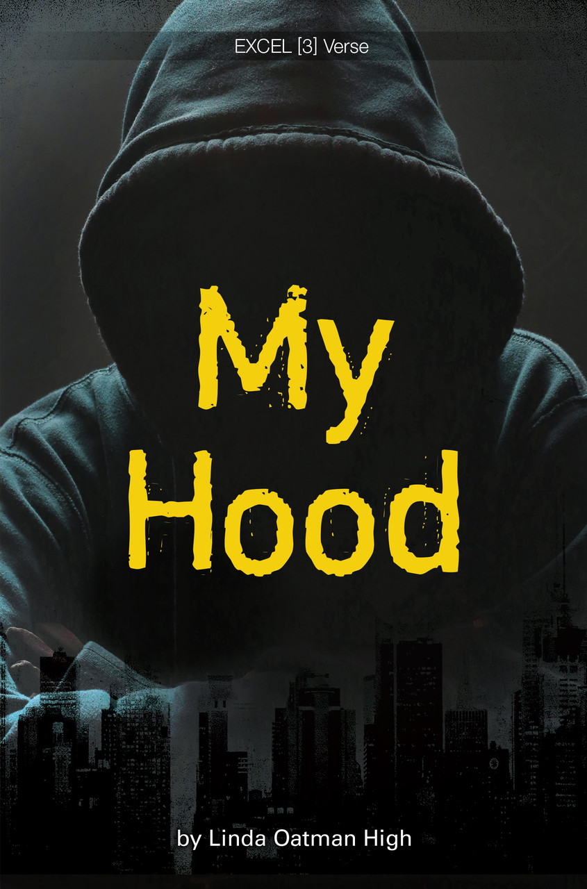 My Hood [3] | Linda Oatman High | Saddleback Educational